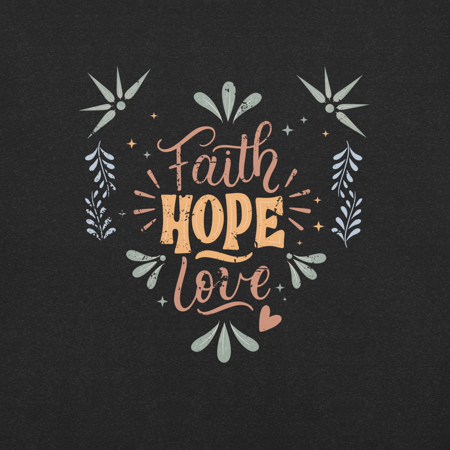 Faith Hope Love - Dames T-shirt (Print voor)